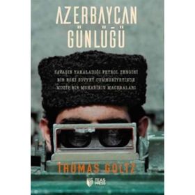 Azerbaycan Günlüğü - Thomas Goltz