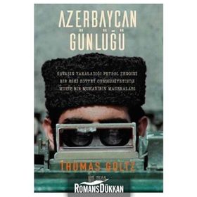 Azerbaycan Günlüğü - Thomas Goltz