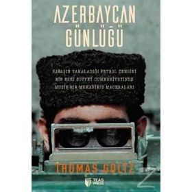 Azerbaycan Günlüğü - Thomas Goltz