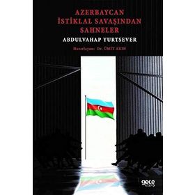 Azerbaycan İstiklal Savaşından Sahneler Abdulvahap Yurtsever - Ümit Akın