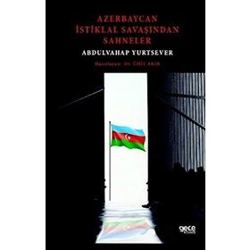 Azerbaycan İstiklal Savaşından Sahneler Abdulvahap Yurtsever - Ümit Akın
