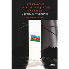 Azerbaycan İstiklal Savaşından Sahneler Abdulvahap Yurtsever - Ümit Akın