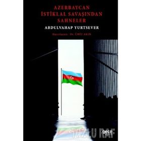 Azerbaycan İstiklal Savaşından Sahneler Abdulvahap Yurtsever - Ümit Akın