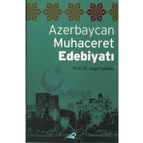 Azerbaycan Muhacerat Edebiyatı - Vagif Sultanlı