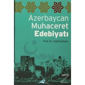 AZERBAYCAN MUHACERET EDEBİYATI - VAGIF SULTANLI