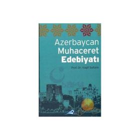 AZERBAYCAN MUHACERET EDEBİYATI - VAGIF SULTANLI