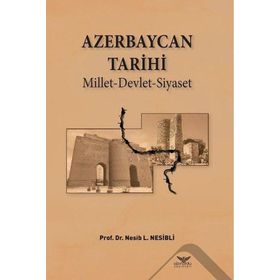Azerbaycan Tarihi - Nesib L. Nesibli - Altınordu Yayınları