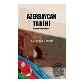Azerbaycan Tarihi - Nesib L. Nesibli - Altınordu Yayınları