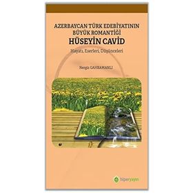 Azerbaycan Türk Edebiyatının Büyük Romantiği Hüseyin Cavid-Hiperlink Yayınları