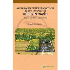 Azerbaycan Türk Edebiyatının Büyük Romantiği Hüseyin Cavid-Hiperlink Yayınları