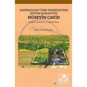 Azerbaycan Türk Edebiyatının Büyük Romantiği Hüseyin Cavid-Hiperlink Yayınları