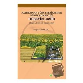 Azerbaycan Türk Edebiyatının Büyük Romantiği Hüseyin Cavid-Hiperlink Yayınları