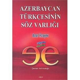 Azerbaycan Türkçesinin Söz Varlığı - Anar Rzayev