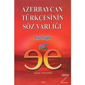 Azerbaycan Türkçesinin Söz Varlığı - Anar Rzayev