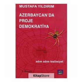 AZERBAYCANDA PROJE DEMOKRATIYA ADIM ADIM TESLIMIYET - MUSTAFA YILDIRIM