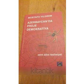 AZERBAYCANDA PROJE DEMOKRATIYA ADIM ADIM TESLIMIYET - MUSTAFA YILDIRIM