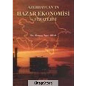 Azerbaycan'ın Hazar Ekonomisi ve Stratejisi / Dr. Osman Nuri Aras / Derin Yayınları