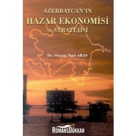 Azerbaycan'ın Hazar Ekonomisi ve Stratejisi / Dr. Osman Nuri Aras / Derin Yayınları