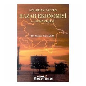 Azerbaycan'ın Hazar Ekonomisi ve Stratejisi / Dr. Osman Nuri Aras / Derin Yayınları