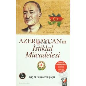 AZERBAYCAN´IN İSTİKLAL MÜCADELESİ - SEBAHATTIN ŞİMŞİR