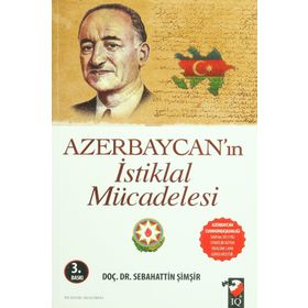 AZERBAYCAN´IN İSTİKLAL MÜCADELESİ - SEBAHATTIN ŞİMŞİR