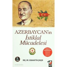 AZERBAYCAN´IN İSTİKLAL MÜCADELESİ - SEBAHATTIN ŞİMŞİR