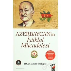 AZERBAYCAN´IN İSTİKLAL MÜCADELESİ - SEBAHATTIN ŞİMŞİR