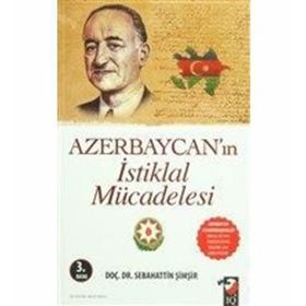 AZERBAYCAN´IN İSTİKLAL MÜCADELESİ - SEBAHATTIN ŞİMŞİR
