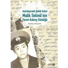 Azerbaycanlı Şehid Asker Malik Selimli’nin Yarım Kalmış Günlüğü - Kollektif