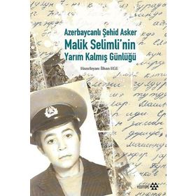 Azerbaycanlı Şehid Asker Malik Selimli’nin Yarım Kalmış Günlüğü - Kollektif