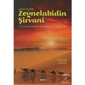 Azeri Gezgin Zeynelabidin Şirvani-Umut Güney