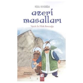 Azeri Masalları Yanık ile Dilek Boncuğu - Yücel Feyzioğlu