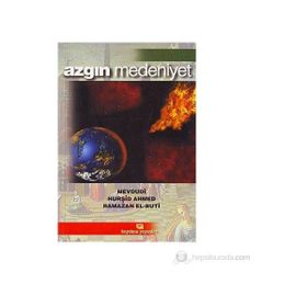 AZGIN MEDENIYET (HUZUR VE KURTULUŞ YOLU) - EBU`L ALA MEVDUDI;HURŞİD AHMED;RAMAZAN EL-BUTI
