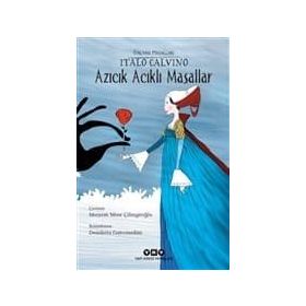 Azıcık Acıklı Masallar - Italo Calvino