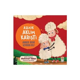 Azıcık Aklım Karıştı - Annem Beni Seviyor Mu Sincap Kitap