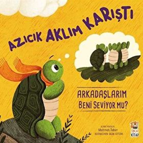 Azıcık Aklım Karıştı Arkadaşlarım Beni Seviyor Mu? Sincap Kitap