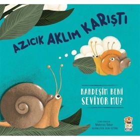 Azıcık Aklım Karıştı Kardeşim Beni Seviyor Mu? Sincap Kitap