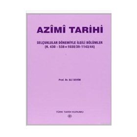 AZIMI TARIHI SELÇUKLULAR DÖNEMİYLE İLGİLİ BÖLÜMLER - ALMI SEVIM