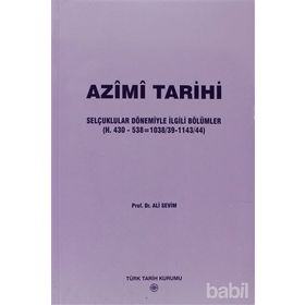 AZIMI TARIHI SELÇUKLULAR DÖNEMİYLE İLGİLİ BÖLÜMLER - ALMI SEVIM