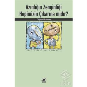 Azınlığın Zenginliği Hepimizin Çıkarına mıdır? - zygmun bauman
