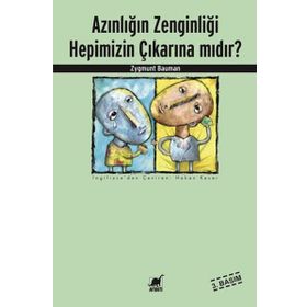 Azınlığın Zenginliği Hepimizin Çıkarına mıdır? - zygmun bauman