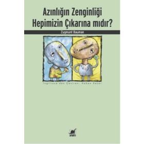 Azınlığın Zenginliği Hepimizin Çıkarına mıdır? - zygmun bauman