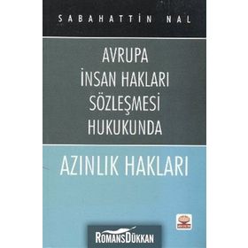 AZINLIK HAKLARI AVRUPA İNSAN HAKLARI SÖZLEŞMESİ HUKUKUNDA - SABAHATTIN NAL