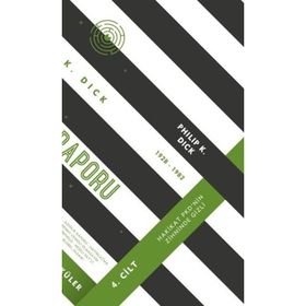Azınlık Raporu - Toplu Öyküler 4.Cilt - Philip K. Dick