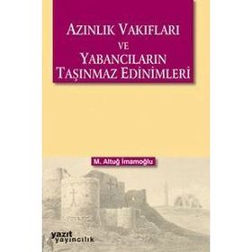 Azınlık Vakıfları ve Yabancıların Taşınmaz Edinimleri - Yazıt Yayınları