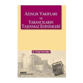 Azınlık Vakıfları ve Yabancıların Taşınmaz Edinimleri - Yazıt Yayınları