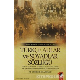 AZINLIKLAR VE YABANCILARIN ALDIĞI TÜRKÇE ADLAR VE SOYADLAR SÖZLÜĞÜ - M. TÜRKER ACAROĞLU