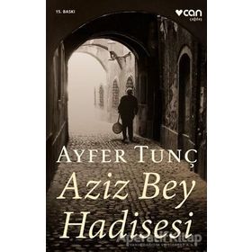 Aziz Bey Hadisesi - Ayfer Tunç