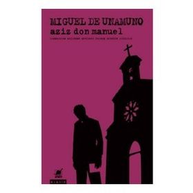 Aziz Don Manuel - Miguel De Unamuno - Ayrıntı Yayınları