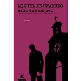 Aziz Don Manuel - Miguel De Unamuno - Ayrıntı Yayınları